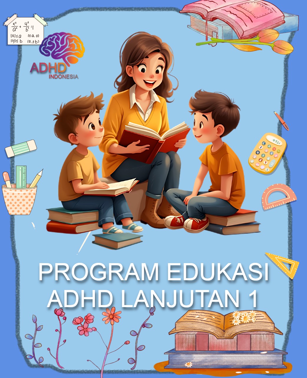 Program ADHD Indonesia Kabupaten Seruyan Edukasi Lanjutan Tahap 1 untuk Orang Tua