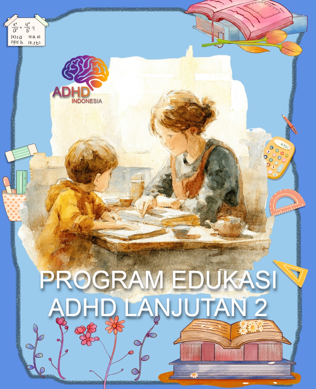 Program ADHD Indonesia Kabupaten Seruyan Edukasi Lanjutan Tahap 2 untuk Orang Tua